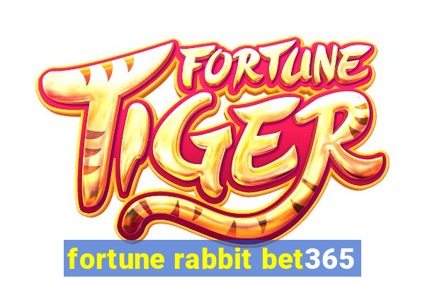 fortune rabbit bet365